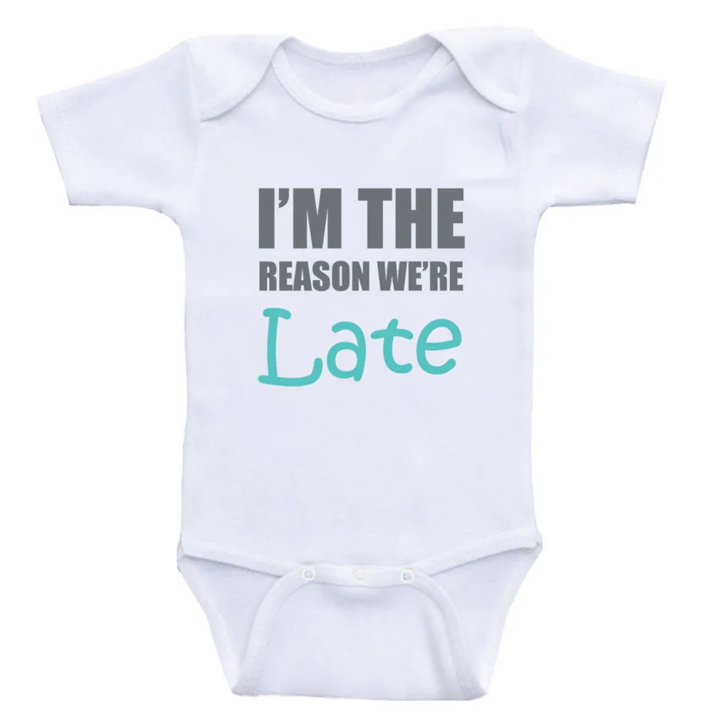 Funny Baby Clothes "I'm The Reason We're Late" Bodysuits For Babies