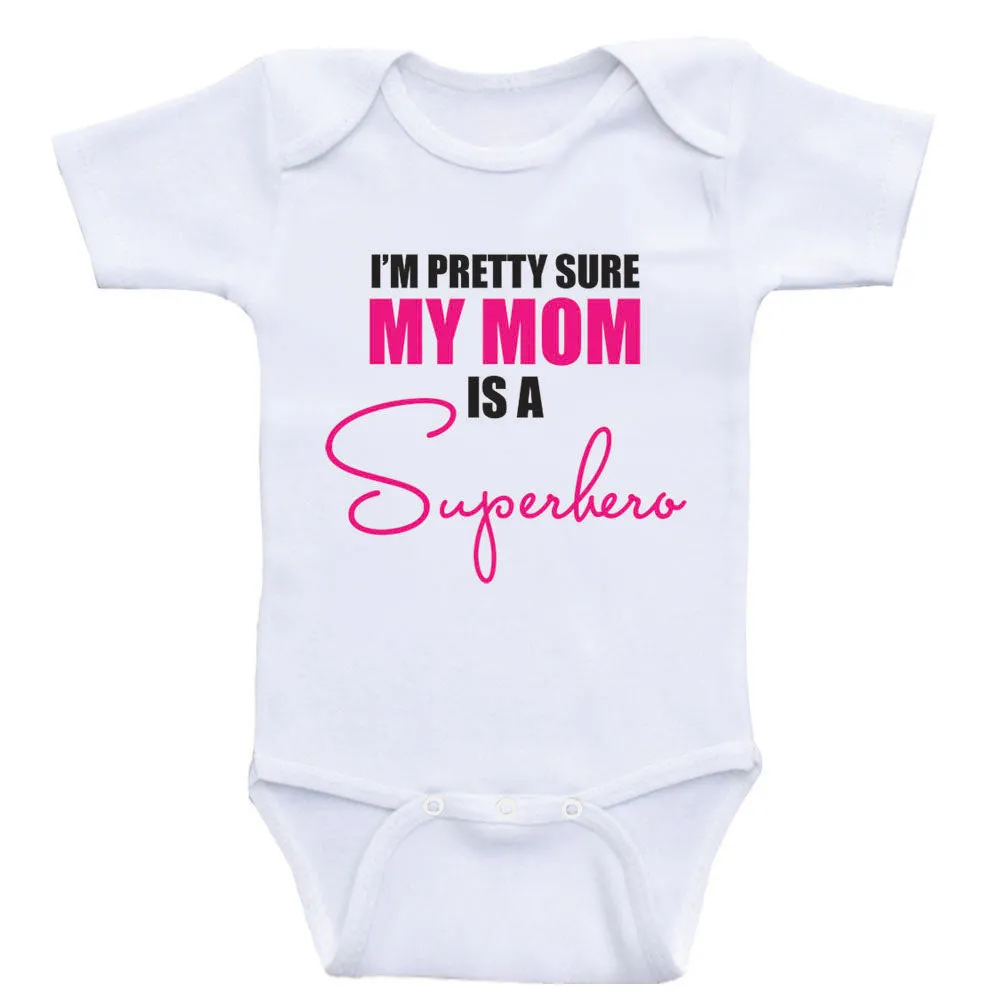 Mom Baby Shirts "I'm Pretty Sure My Mom Is A Superhero" Cute Baby Clothes